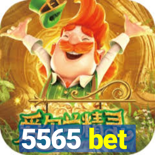 5565 bet